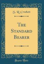 The Standard Bearer (Classic Reprint)