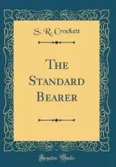The Standard Bearer (Classic Reprint)