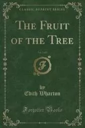 The Fruit of the Tree, Vol. 2 of 2 (Classic Reprint)