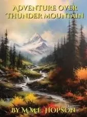 Adventure Over Thunder Mountain: A classic style children's bedtime storybook about two sisters and a family in East Asia overcoming difficulties through an unexpected adventure and making friends with a dragon!