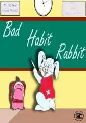 Bad Habit Rabbit