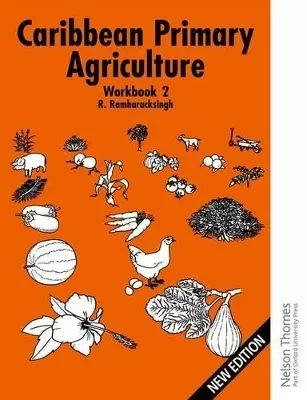Caribbean Primary Agriculture - Workbook 2 New Edition