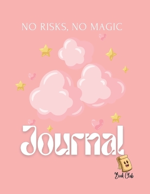 No Risks, No Magic Journal: No Risks, No Magic with Pink Cute Cloud Background Journal 100 Pages - Large (8.5 x 11 inches)