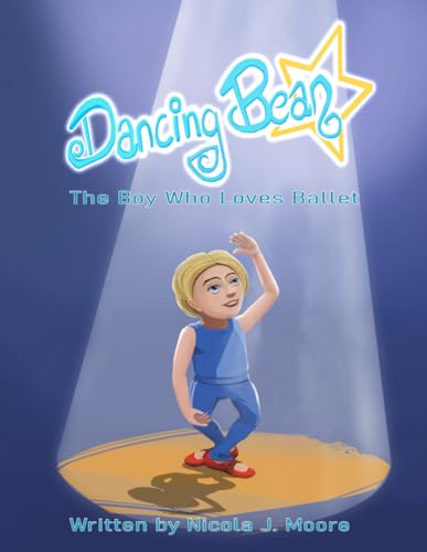 Dancing Bean: The Boy Who Loves Ballet
