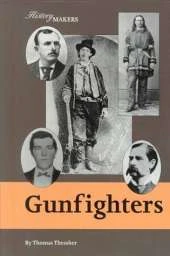 Gunfighters of the American West