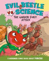 Evil Beetle Versus Science: The Garden Force Attack: A Science Comic Book About Forces