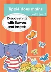 Tippie does maths (Level R Book 7): Discovering with flowers and insects