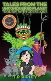 Tales from the Unconquered Planet: Trouble with Gresslons