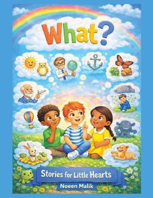What?: Stories for Little Hearts