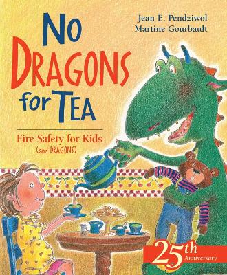No Dragons for Tea: Fire Safety for Kids (and Dragons)