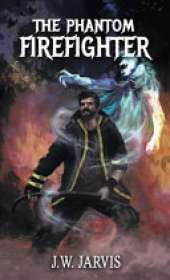 The Phantom Firefighter