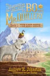 The Adventures of Bo and Mr. Quillery: Book 1 The Lost Chick: Book 1 The Lost Chick