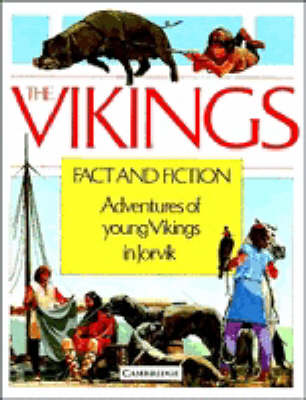 The Vikings: Fact and Fiction: Adventures of Young Vikings in Jorvik
