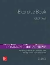 Common Core Achieve, GED Exercise Book Science