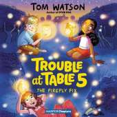 Trouble at Table 5 #3: the Firefly Fix