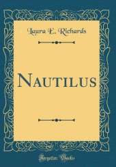 Nautilus (Classic Reprint)