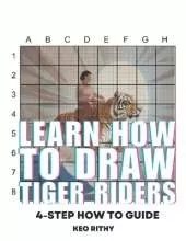Learn How To Draw Tiger Riders: 4-Step How To Guide