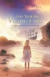 The Young Viking Earl: A Middle-Grade Fantasy Adventure