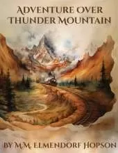 Adventure Over Thunder Mountain: A classic style children's bedtime storybook about two sisters in East Asia overcoming difficulties through an unexpected adventure and making friends with a dragon!