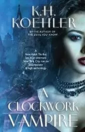A Clockwork Vampire: A Clockwork Vampire #1
