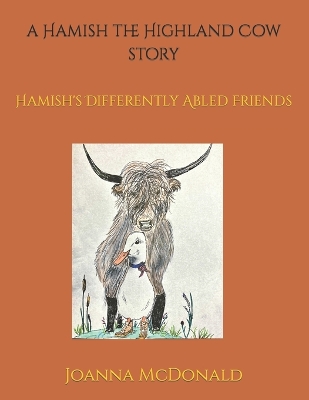 A Hamish the Highland Cow story: Hamish's Differently Abled Friends