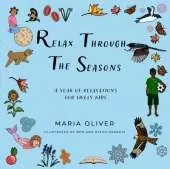 Relax Through the Seasons: a year of relaxations for lively kids