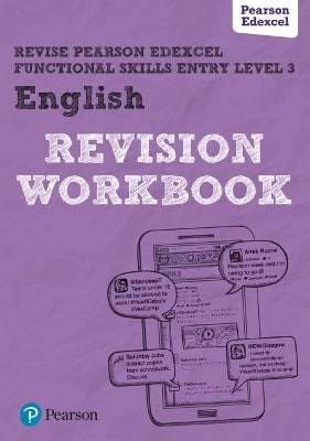 Pearson REVISE Edexcel Functional Skills English Entry Level 3 Workbook: for home learning