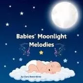 Babies' Moonlight Melodies: A Bedtime Lullaby
