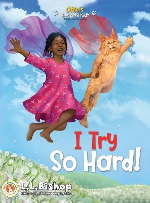 Obie's Amazing Kids: I Try So Hard!