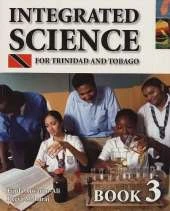 Integrated Science for Trinidad and Tobago Book 3
