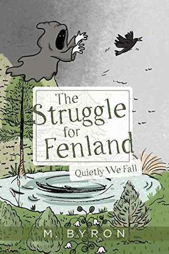 The Struggle for Fenland: Quietly We Fall
