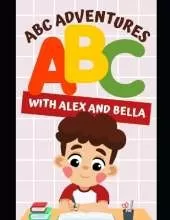 ABC Adventures with Alex and Bella