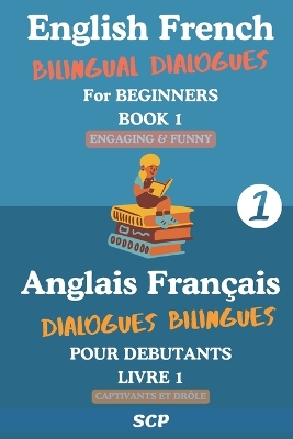 English French Bilingual Dialogues Book 1: Anglais Français Dialogues Bilingues Livre 1