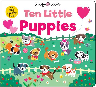 Ten Little Puppies: With cute squishy heads