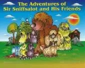 The Adventures of Sir Sniffsalot and His Friends