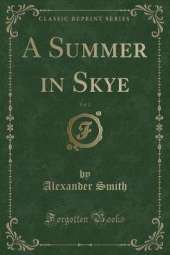 A Summer in Skye, Vol. 2 (Classic Reprint)
