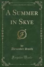 A Summer in Skye, Vol. 2 (Classic Reprint)