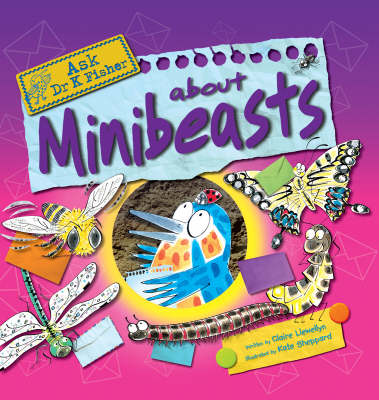 Ask Dr K Fisher About Minibeasts