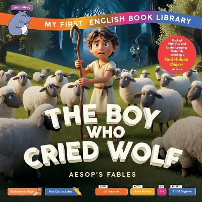 The Boy Who Cried Wolf (Smart Hippo My First English Book Library): Educational Storybook (ESL Students)