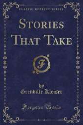 Stories That Take (Classic Reprint)
