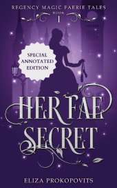 Her Fae Secret, Special Annotated Edition