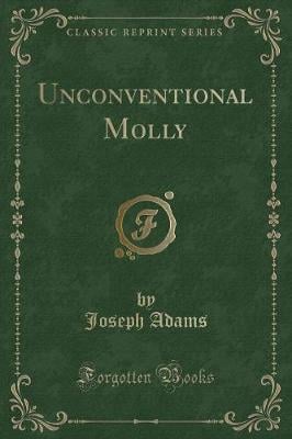 Unconventional Molly (Classic Reprint)