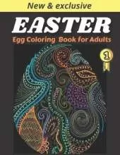 Easter Egg Coloring Book For Adults: +83 Original Artist Designs, High Resolution, Unique Easter Egg Designs