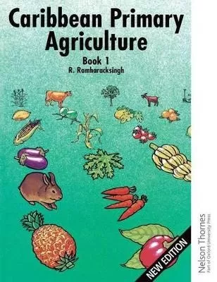 Caribbean Primary Agriculture - Book 1