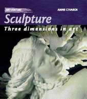 Artventure: Sculpture: Three Dimensions In Art