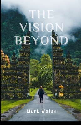 The Vision Beyond