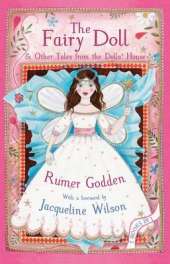 The Fairy Doll and other Tales from the Dolls' House: The Best of Rumer Godden