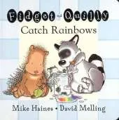 Fidget and Quilly Catch Rainbows