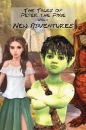 The Tales of Peter the Pixie Vol 2 New Adventures: New Adventures