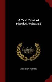 A Text-Book of Physics; Volume 2